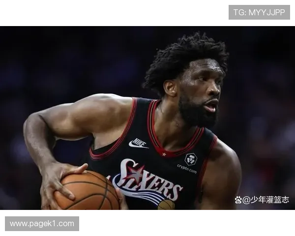 恩比德低位单打效率提升，主导76人内线进攻