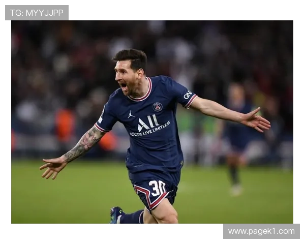 梅西巴黎时期数据表现与战术角色解析